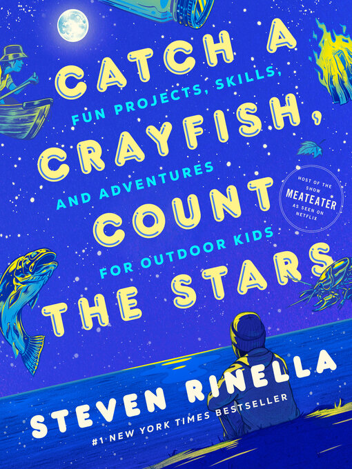 Title details for Catch a Crayfish, Count the Stars by Steven Rinella - Available
